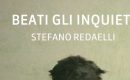 Beati gli inquieti di Stefano Redaelli