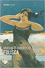 Folisca di Miriam D’Ambrosio