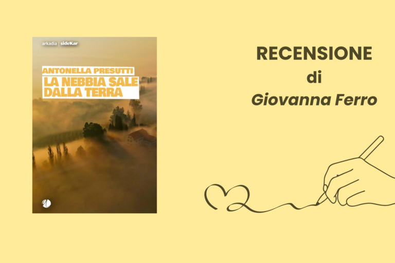 La nebbia sale dalla terra di Antonella Presutti