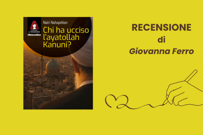 Chi ha ucciso l’ayatollah Kanuni? di Naïri Nahapétian